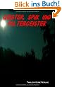 Geister, Spuk und Poltergeister: Anthologie des Paranormalen