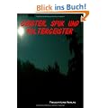 Geister, Spuk und Poltergeister: Anthologie des Paranormalen