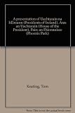 A presentation of Uachtaráin na hÉireann (Presidents of Ireland), Áras an Uachtaráin (House of the President), Páirc an Fhionnuisce (Phoenix Park)