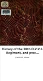 History of the 20th O.V.V.I. Regiment, and proceedings of the first reunio