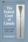 The Federal Court of Canada: A Histor...