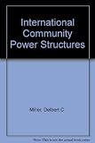 International community power structures : comparative studies of four world cities