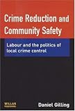 Books : Crime Reduction and Community Safety: Labour and the Politics of Local Crime Control