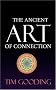 The Ancient Art of Connection