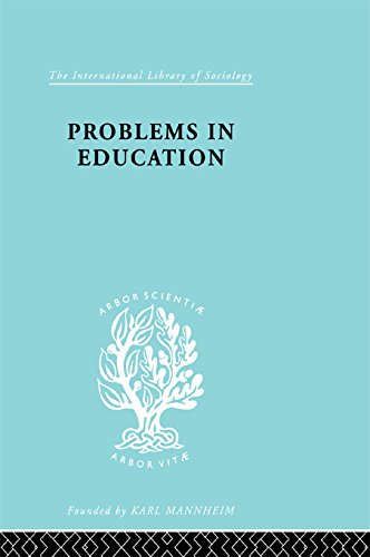Problems In Education  Ils 232 (International Library of Sociology)