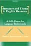 Structure and Theme in English Grammar: A Skills Course for Language Professionals