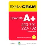 CompTIA A+ 220-701 and 220-702 Exam Cramby David L. Prowse