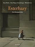 Esterhazy - Irene Dische, Hans Magnus Enzensberger, Michael Sowa