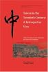 Taiwan in the Twentieth Century: A Retrospective View (The China Quarterly Special Issues)