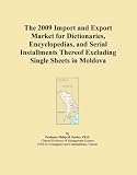 The 2009 Import and Export Market for Dictionaries, Encyclopedias, and Serial Installments Thereof Excluding Single Sheets in Moldova