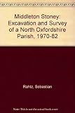 Middleton Stoney : excavation and survey in a North Oxfordshire parish : 1970-1982