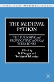 The medieval Python : the purposive and provocative work of Terry Jones
