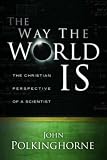 Cover of The Way the World Is by John Polkinghorne 0664232140