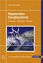 Regenerative Energiesysteme: Technologie - Berechnung - Simulation