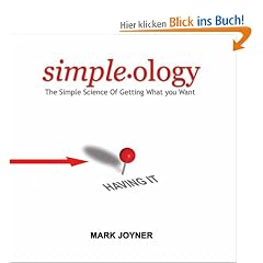 Simpleology: The Simple Science of Getting What You Want (Your Coach in a Box)