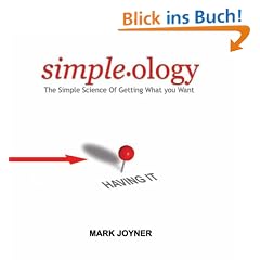 Simpleology: The Simple Science of Getting What You Want (Your Coach in a Box)