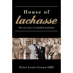 House of Lachasse: The Story of a Very English Gentleman