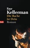 Die Rache ist Dein: Roman
