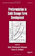 Preformulation in Solid Dosage Form Development (Drugs and the Pharmaceutical Sciences)