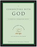  : Connecting with God: A Spiritual Formation Guide (Renovare Spiritual Formation Guides)