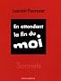 En attendant la fin du moi