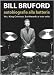 Bill Bruford. Autobiografia alla batteria. Yes, King Crimson, Earthworks e non solo