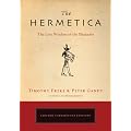 The Hermetica: The Lost Wisdom of the Pharaohs