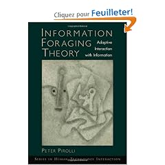 Information Foraging Theory: Adaptive Interaction with Information