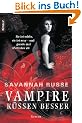 The Darkwing Chronicles 1: Vampire k�ssen besser - Sie ist sch�n, sie ist sexy - und gerade mal 450 Jahre alt