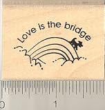 Love Is the Bridge, Pet Loss Rubber Stamp - Wood Mounted