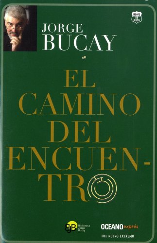El camino del encuentro (Versión Hispanoamericana) (Biblioteca Jorge Bucay.Hojas de Ruta) (Spanish Edition), by Jorge Bucay