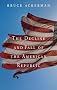 Decline and Fall of the American Republic (Tanner Lectures on Human Values) (The Tanner Lectures on Human Values)