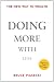 Doing More with Less: The New Way to Wealth