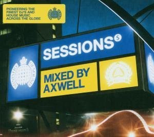 CD-Charts  Music : Sessions - Axwell: Mixed By Axwell
