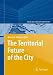 The Territorial Future of the City