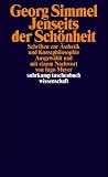 Jenseits der Sch&ouml;nheit: Schriften zur &Auml;sthetik und Kunstphilosophie (suhrkamp taschenbuch wissenschaft) - Georg Simmel