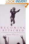 Becoming Attached: First Relationship...
