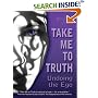 Take Me To Truth: Undoing the Ego