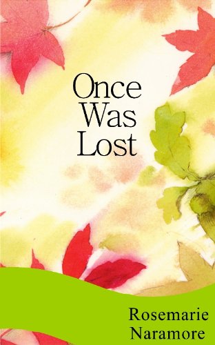 Once Was Lost by Rosemarie Naramore