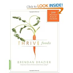 Thrive Foods: 200 Plant-Based Recipes for Peak Health
