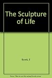 The sculpture of life