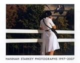 Photographs 1997-2007 [Hardcover] [2008] Iwona Blazwick, Isabella Kullmann, Liz Jobey, Hannah Starkey