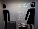 Somehow We Manage: Two Shrinks Analyze the TV Show The Office