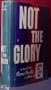 Not the Glory