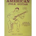 American Folk Guitar: A Book Of Instruction Including Chords And Lyris Of 15 Traditional American Folk Songs, By Alan Lomax And Peggy Seeger book cover