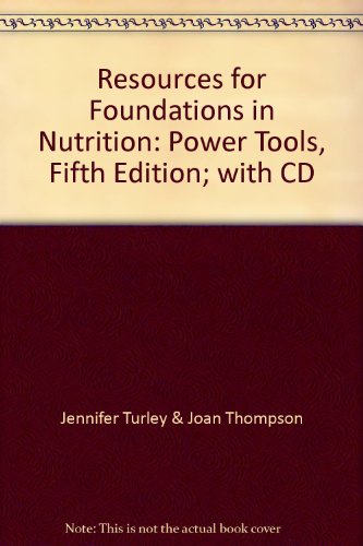 Resources for Foundations in Nutrition: Power Tools, Fifth Edition; with CD