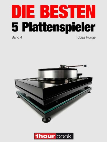 Die besten 5 Plattenspieler (Band 4): 1hourbook (German Edition)