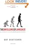 The Unfolding of Language: An Evolutionary Tour of Mankind's Greatest Invention