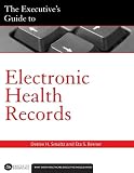 The Executive's Guide to Electronic Health Records