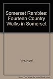 Somerset rambles : Fourteen country walks around Somerset : with historical notes